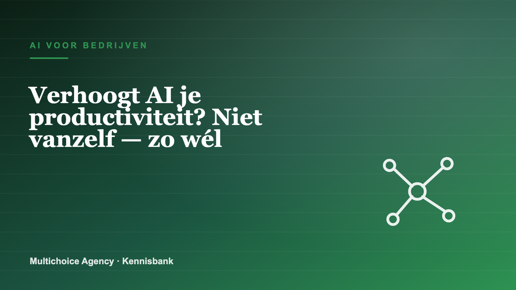 Verhoogt AI je productiviteit? Niet vanzelf — zo wél