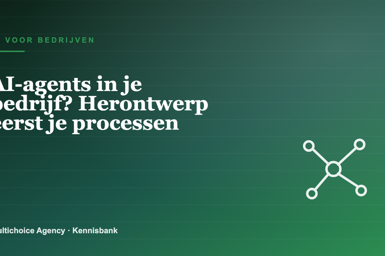 AI-agents in je bedrijf? Herontwerp eerst je processen